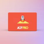 Advanced Custom Fields (ACF) Pro