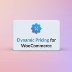 Dynamic Princing for WooCommerce