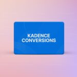 Kadence Conversions