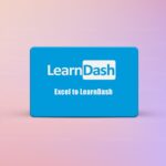 Excel to LearnDash
